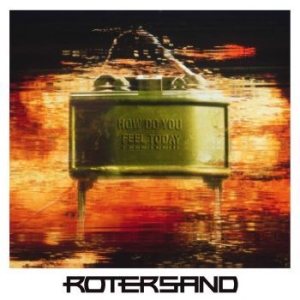 Rotersand - How Do You Feel Today in the group CD / Pop-Rock at Bengans Skivbutik AB (3771383)