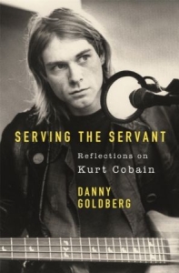 Danny Goldberg - Serving The Servant. Reflections On Kurt Cobain in the group OUR PICKS / Recommended Music Books at Bengans Skivbutik AB (3771669)