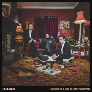 Blinders - Fantasies Of A Stay At Home Psycopa in the group VINYL / Upcoming releases / Rock at Bengans Skivbutik AB (3772878)