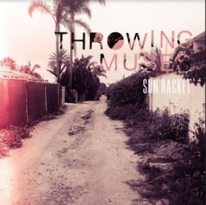 Throwing Muses - Sun Racket in the group CD / Upcoming releases / Rock at Bengans Skivbutik AB (3772904)