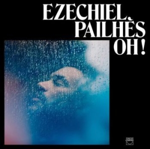 Pailhes Ezechiel - Oh! in the group CD / Pop at Bengans Skivbutik AB (3772916)
