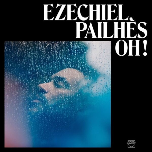 Ezechiel Pailhès - Oh! in the group CD / Pop at Bengans Skivbutik AB (3772916)