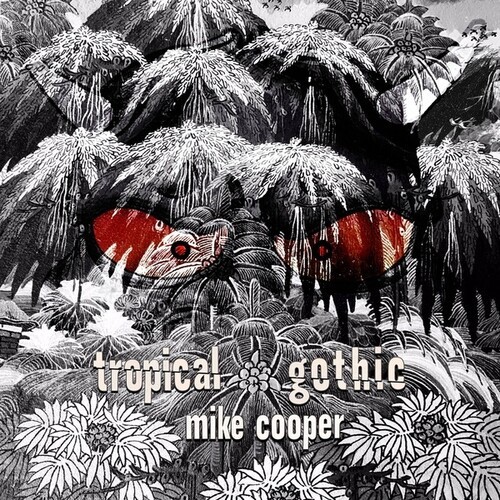 Mike Cooper - Tropical Gothic in the group CD / Pop at Bengans Skivbutik AB (3772919)