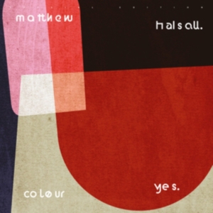 Halsall Matthew - Colour Yes in the group VINYL / Jazz at Bengans Skivbutik AB (3773165)