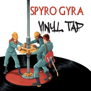 Spyro Gyra - Vinyl Tap in the group CD / Jazz at Bengans Skivbutik AB (3773185)