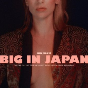 Kid Moxie - Big In Japan in the group VINYL / Pop-Rock at Bengans Skivbutik AB (3773517)