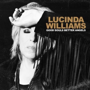 WILLIAMS LUCINDA - Good Souls Better Angels in the group OUR PICKS / Album Of The Year 2020 / Uncut 2020 at Bengans Skivbutik AB (3773534)