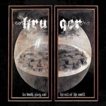Kruger - For Death, Glory & The End Of The W in the group CD / Hårdrock/ Heavy metal at Bengans Skivbutik AB (3774398)
