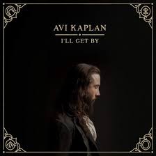 Kaplan Avi - I'll Get By in the group OTHER / Övrigt / at Bengans Skivbutik AB (3774533)