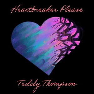 Thompson Teddy - Heartbreaker Please in the group VINYL / Pop-Rock at Bengans Skivbutik AB (3775007)