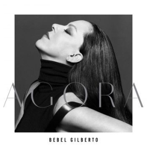 Bebel Gilberto - Agora in the group CD / New releases / Worldmusic at Bengans Skivbutik AB (3775064)
