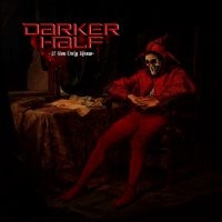 Darker Half - If You Only Knew (Digipack) in the group CD / Hårdrock at Bengans Skivbutik AB (3775172)