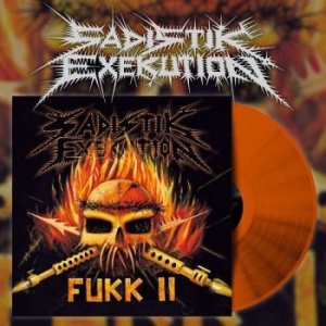 Sadistik Exekution - Fukk Ii (Orange Vinyl) in the group VINYL / Hårdrock at Bengans Skivbutik AB (3775565)