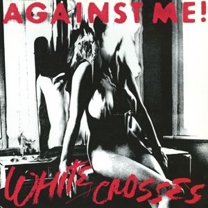 Against Me! - White Crosses -Hq/Insert- in the group VINYL / New releases / Rock at Bengans Skivbutik AB (3776894)