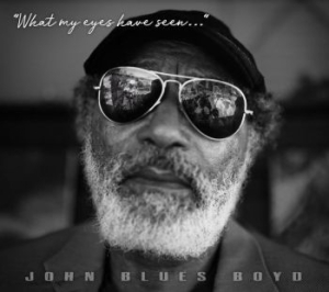 Boyd John Blues - What My Eyes Have Seen in the group CD / Jazz at Bengans Skivbutik AB (3779238)
