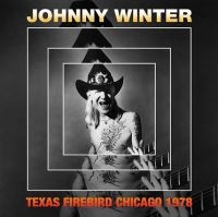 Winter Johnny - Texas Firebird - Chicago 1978 in the group CD / Blues,Jazz at Bengans Skivbutik AB (3779955)