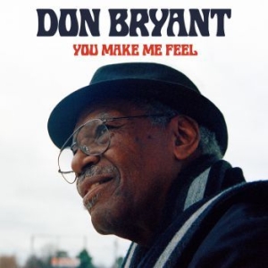 Bryant Don - You Make Me Feel in the group CD / New releases / RNB, Disco & Soul at Bengans Skivbutik AB (3780703)
