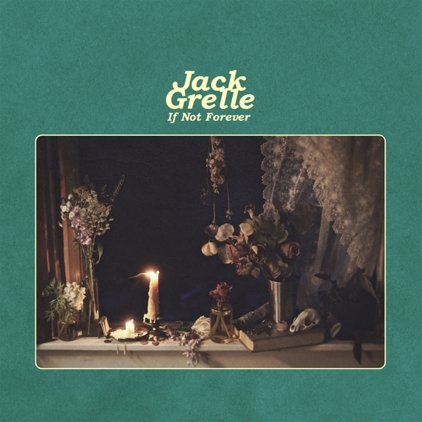 Jack Grelle - If Not Forever in the group OTHER / Övrigt /  at Bengans Skivbutik AB (3780709)