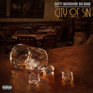 Dutty Moonshine Big Band - City Of Sin in the group CD / Jazz at Bengans Skivbutik AB (3780730)