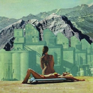 Roadside Graves - You Won't Be Happy With Me Ep in the group OTHER / Övrigt /  at Bengans Skivbutik AB (3782649)