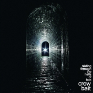 Crow Bait - Sliding Through The Halls Of Fate in the group OTHER / Övrigt /  at Bengans Skivbutik AB (3782663)