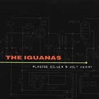 Iguanas The - Plastic Silver 9-Volt Heart in the group CD / Pop-Rock at Bengans Skivbutik AB (3782769)