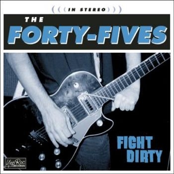 Forty-Fives The - Fight Dirty in the group CD / Bestsellers at Bengans Skivbutik AB (3782770)