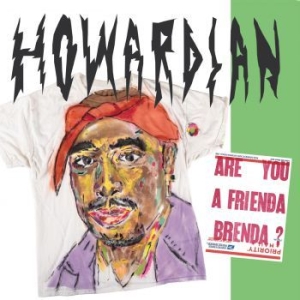 Howardian - Are You A Frienda Brenda? in the group VINYL / Rock at Bengans Skivbutik AB (3782974)