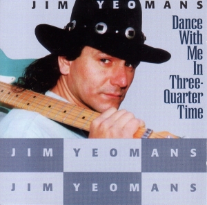 Yeomans Jim - Dance With Me In Three-Quarter Time in the group CD / Country at Bengans Skivbutik AB (3783053)