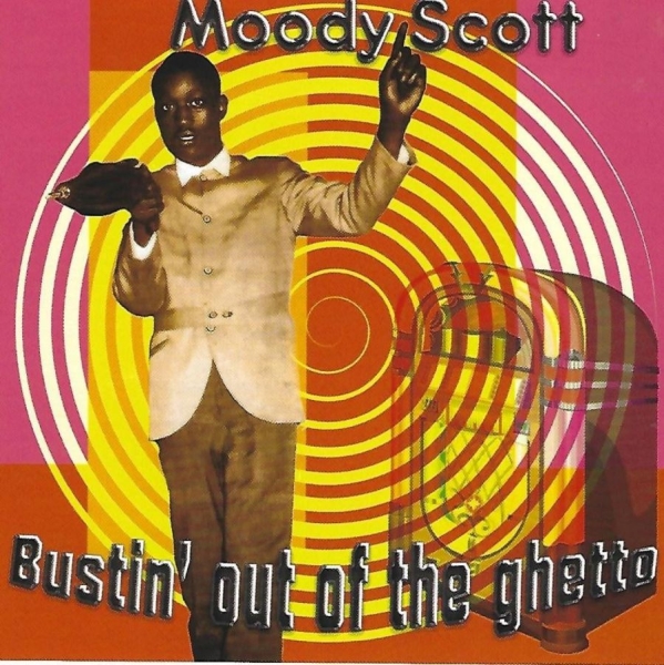 Scott Moody - Bustin' Out Of The Ghetto in the group CD / RNB, Disco & Soul at Bengans Skivbutik AB (3783203)