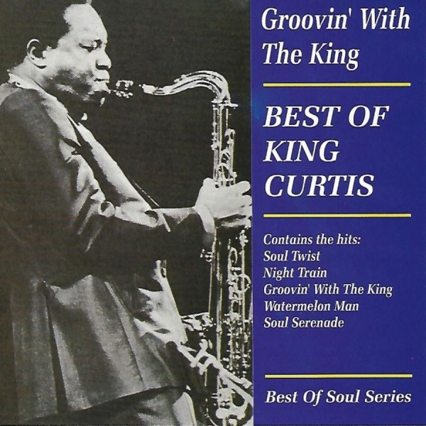 King Curtis - Groovin' With The King in the group CD / Bestsellers at Bengans Skivbutik AB (3783218)