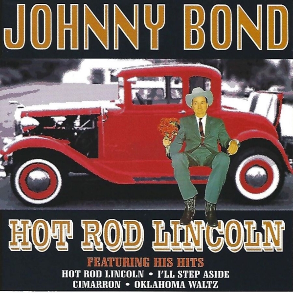 Bond Johnny - Hot Rod Lincoln in the group CD / Bestsellers at Bengans Skivbutik AB (3783232)