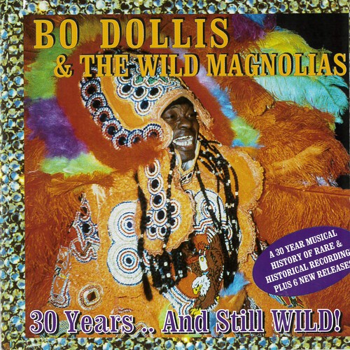 Dollis Bo And The Wild Magnolias - 30 Years & Still Wild in the group OTHER / Övrigt / at Bengans Skivbutik AB (3783245)