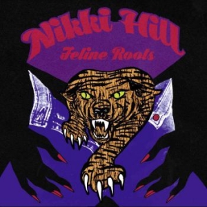 Nikki Hill - Feline Roots in the group CD / Rock at Bengans Skivbutik AB (3783275)