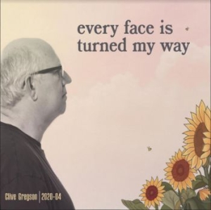 Gregson Clive - Every Face Is Turned My Way 2020-04 in the group CD / Pop at Bengans Skivbutik AB (3783277)