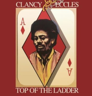 Eccles Clancy & Friends - Top Of The Ladder (Plus Bonus Track in the group CD / Upcoming releases / Reggae at Bengans Skivbutik AB (3783784)