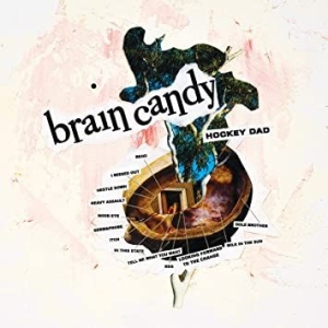 Hockey Dad - Brain Candy in the group CD / Pop-Rock at Bengans Skivbutik AB (3787620)