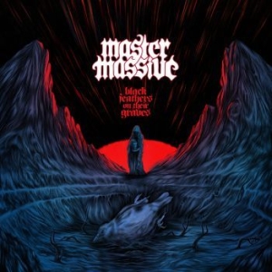 Master Massive - Black Feathers On Their Graves in the group CD / Hårdrock/ Heavy metal at Bengans Skivbutik AB (3788172)