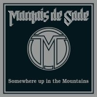 Marquis De Sade - Somewhere Up In The Mountains in the group CD / Hårdrock at Bengans Skivbutik AB (3788175)
