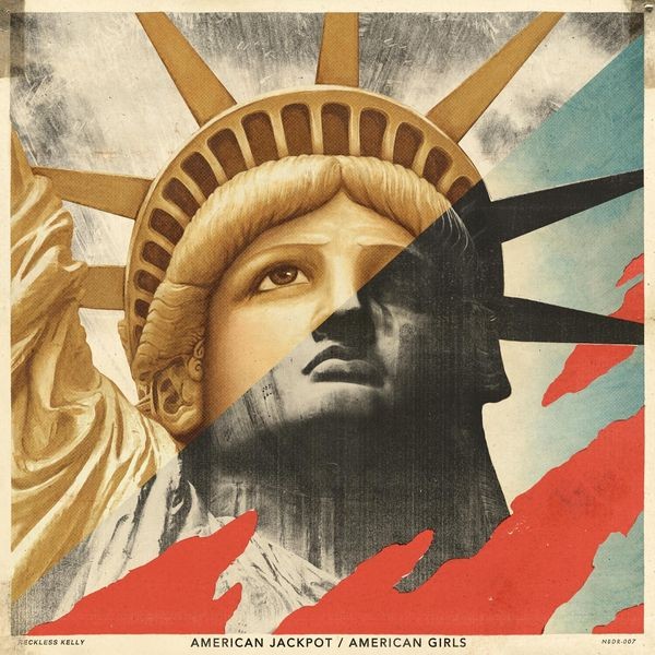 Reckless Kelly - American Jackpot / American Girls in the group CD / Bestsellers at Bengans Skivbutik AB (3788394)