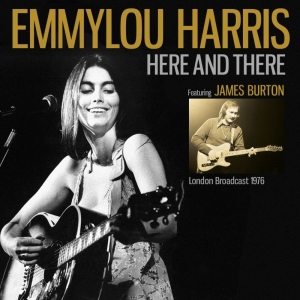 Emmylou Harris - Here And There (London Broadcast 1976) in the group CD / Pop-Rock at Bengans Skivbutik AB (3788442)