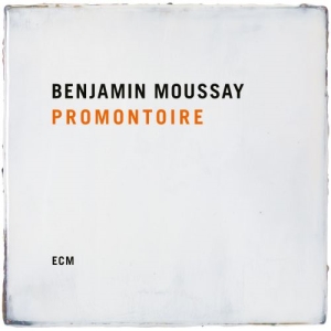 Moussay Benjamin - Promontoire in the group CD / Jazz at Bengans Skivbutik AB (3788453)
