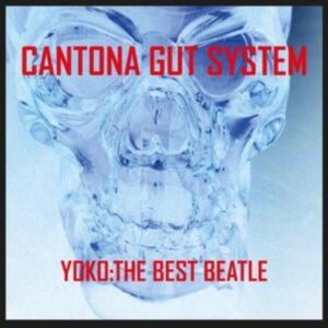 Cantona Gut System - Yoko:The Best Beatle in the group OTHER / Övrigt / at Bengans Skivbutik AB (3789249)