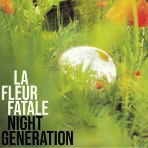 La Fleur Fatale - Night Generation in the group OTHER / CDV06 at Bengans Skivbutik AB (3789685)