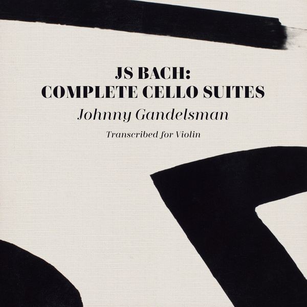 Gandelsman Johnny - J.S. Bach: Complete Cello Suites (T in the group CD / Pop at Bengans Skivbutik AB (3790118)
