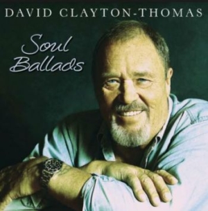 Clayton Thomas David - Soul Ballads in the group CD / Jazz/Blues at Bengans Skivbutik AB (3790125)