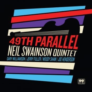Swainson Neil - 49Th Parallel in the group CD / Jazz/Blues at Bengans Skivbutik AB (3790150)