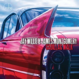 Jay Willie & James Montgomery - Cadillac Walk in the group CD / Jazz/Blues at Bengans Skivbutik AB (3790152)