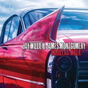 Jay Willie & James Montgomery - Cadillac Walk in the group CD / Jazz at Bengans Skivbutik AB (3790152)