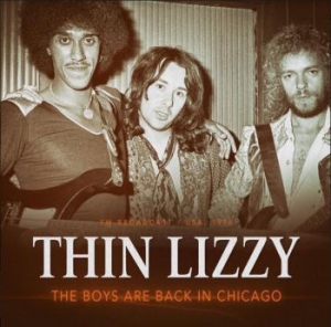 Thin Lizzy - Boys Are Back In Chicago 1976 in the group CD / Pop-Rock at Bengans Skivbutik AB (3790162)
